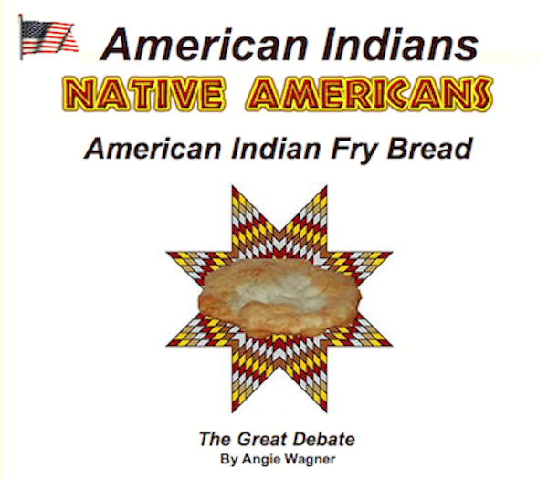 Angie Wagner's article on the supporters and detractors of Indian frybread